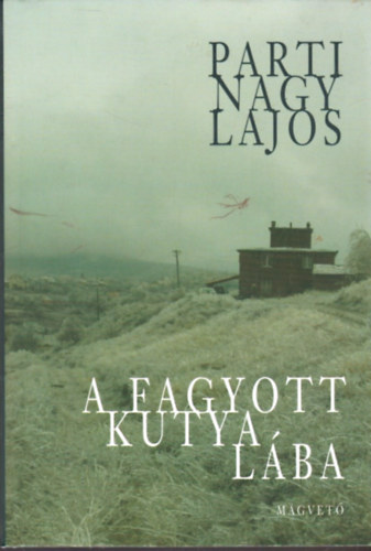 Parti Nagy Lajos - A fagyott kutya lba