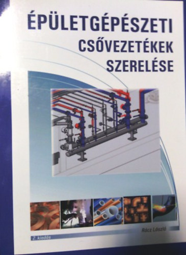 Rácz László - Épületgépészeti csővezetékek szerelése
