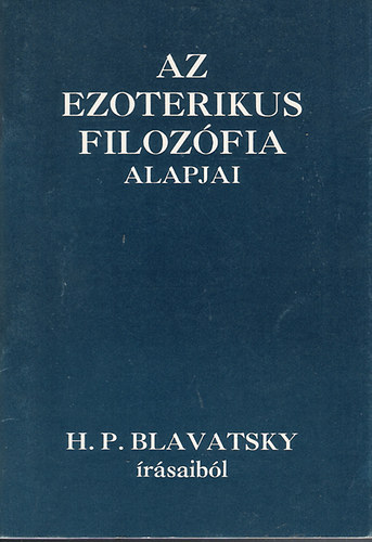 Magyar Teozófiai Társulat - Az ezoterikus filozófia alapjai