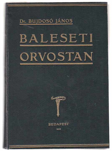 Dr. Bujdos� J�nos - Baleseti orvostan