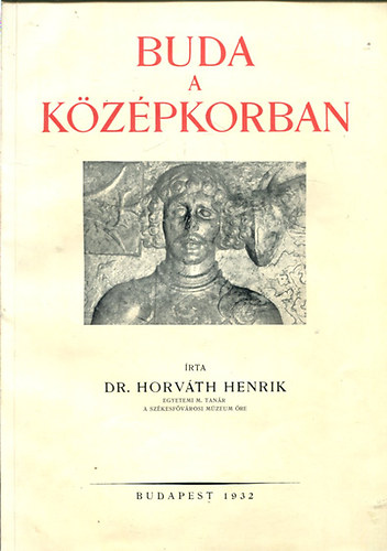 Dr. Horvth Henrik - Buda a kzpkorban