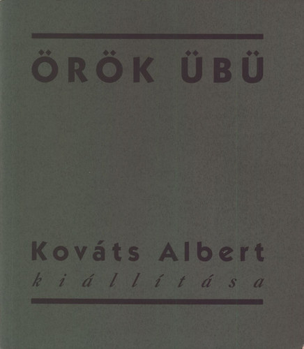 �r�k �b� (Kov�ts Albert ki�ll�t�sa 1997. febr. 18. - m�rc. 14.)