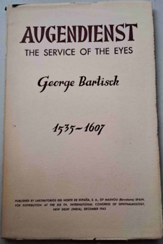 Augendienst - The Service of the Eyes - George Bartisch 1535-1607 (angol nyelv szemszet)