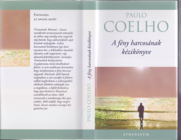 Paulo Coelho - A fny harcosnak kziknyve (Els magyar kiads)  - Fordt Nagy Viktria