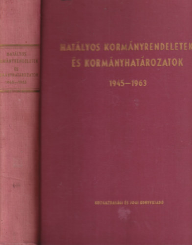 Hatályos kormányrendeletek és kormányhatározatok 1945-1963