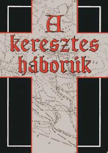 Black & White Kiad� - A keresztes h�bor�k