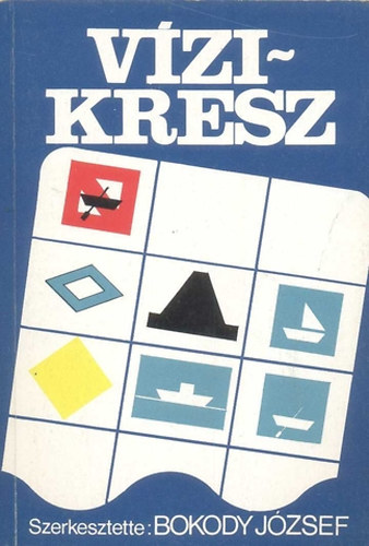 Bokody J�zsef  (szerk.) - V�zi-KRESZ (A v�zi k�zleked�s szab�lyai �s m�s fontos tudnival�k)