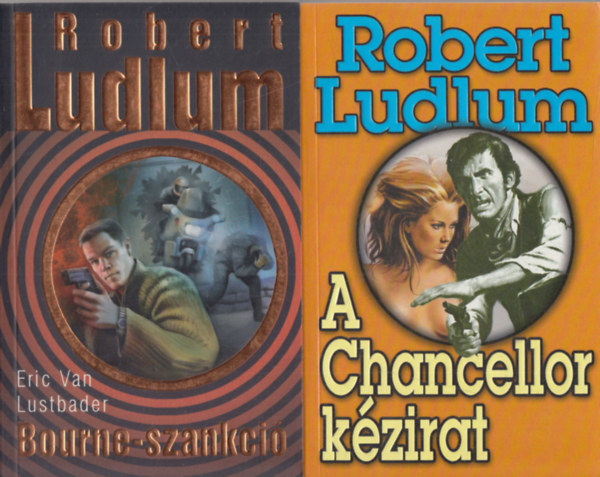 Eric Van Lustbader Robert Ludlum - 2 db. Ludlum krimi (Bourne-szankci + A Chancellor kzirat)