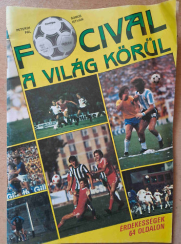 Somos István-Peterdi Pál - Focival a világ körül