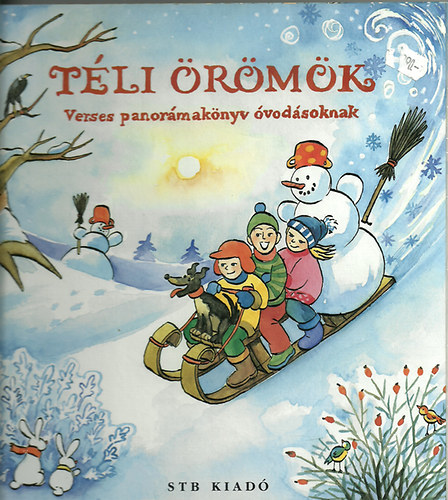 Bogos Katalin - T�li �r�m�k - Verses panor�mak�nyv �vod�soknak