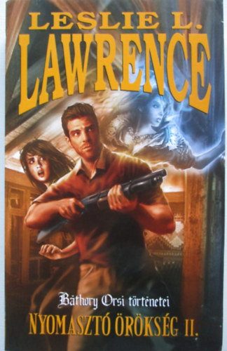 Leslie L. Lawrence - Nyomaszt� �r�ks�g II. (B�thory Orsi t�rt�netei)