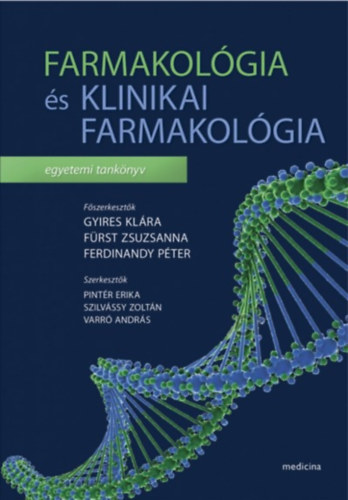 Frst Zsuzsanna  (szerk.); Gyires Klra (szerk.); Ferdinandy Pter (szerk.) - Farmakolgia s klinikai farmakolgia