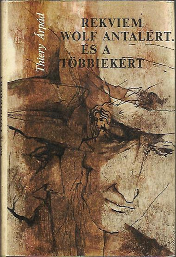 Thiery �rp�d - Rekviem Wolf Antal�rt. �s a t�bbiek�rt