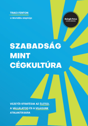 Traci Fenton - Szabadság mint cégkultúra