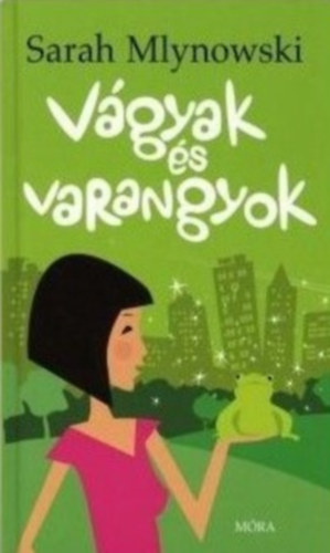 Sarah Mlynowski - V�gyak �s varangyok