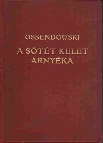 Ossendowski - A stt Kelet rnyka