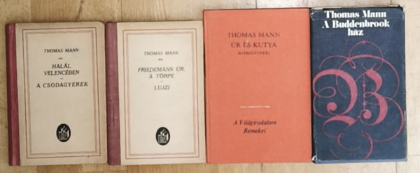 Thomas Mann - 6db Thomas Mann m� (6 m� 4 k�tetben) - Hal�l Velenc�ben/A csodagyerek, Friedemann �r, a t�rpe/Lujzi, A Buddenbrook h�z, �r �s kutya