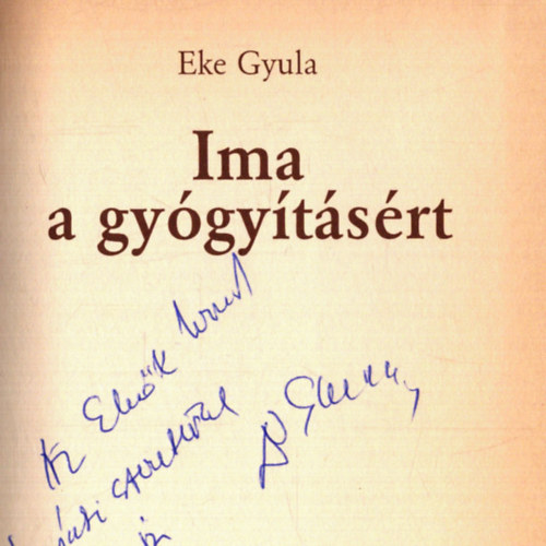 Eke Gyula - Ima a gygytsrt (dediklt)