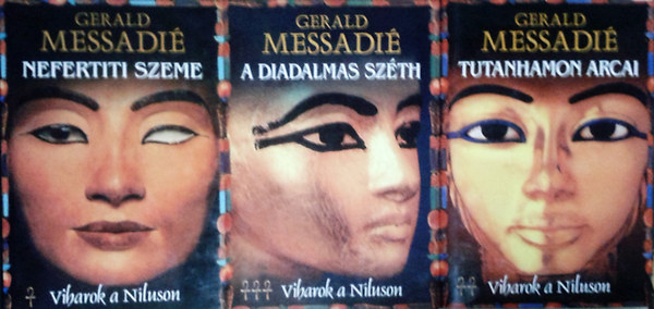 Gerald Messadi - Viharok a Nluson 1-3. (Nefertiti szeme, Tutanhamon arcai, A diadalmas Szth)
