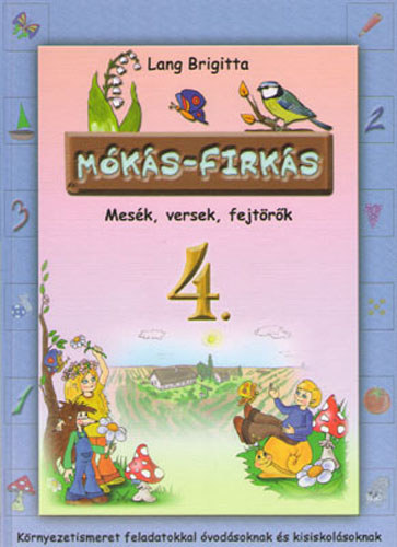 Lang Brigitta - M�k�s-Firk�s 4. K�rnyezetismeret