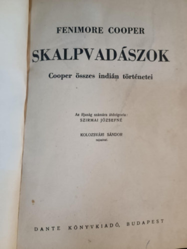 Fenimore Cooper - Skalpvad�szok - Cooper �sszes indi�n t�rt�netei