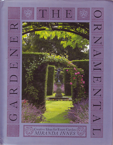 Miranda Innes - The Ornamental Gardener
