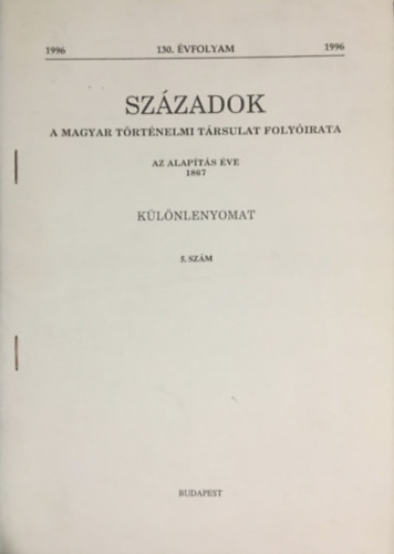 Urb�n Alad�r  (szerk.) - Sz�zadok a magyar t�rt�nelmi t�rsulat foly�irata - K�L�NLENYOMAT 5.sz�m