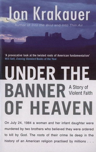 Jon Krakauer - Under The Banner of Heaven