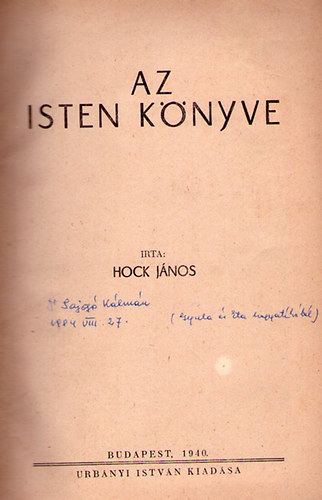 Hock Jnos - A teremts knyve; A buks knyve; A megvlts knyve.