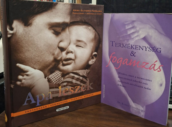 Dr. Anna Oliverio Ferraris Karen Trewinnard - 2 k�tet: Term�kenys�g & fogamz�s + Apa leszek