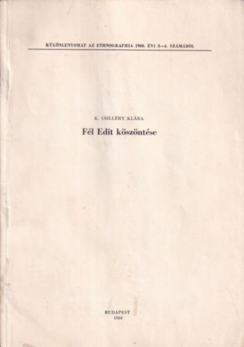K. Csillry Klra - Fl Edit kszntse (Klnlenyomat)