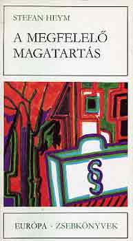 Stefan Heym - A megfelel� magatart�s