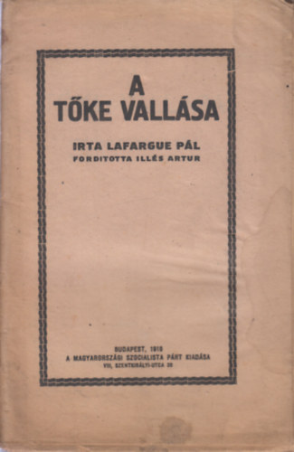 Ill�s Artur  Lafargue P�l (ford.) - A T�ke vall�sa (A Tan�csk�zt�rsas�g kiadv�nya)
