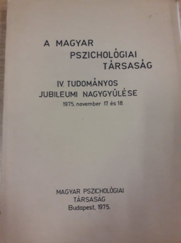 Dr. Benedek L.-Szkely T.-n - A Magyar Pszicholgiai Trsasg IV. tudomnyos jubileumi... 1975.