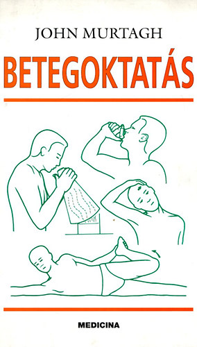 John Murtagh - Betegoktat�s