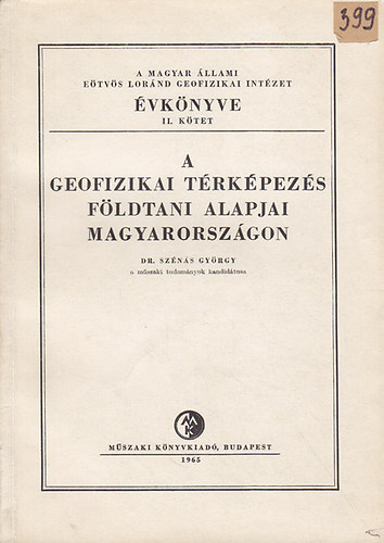 Dr. Szénás György - A geofizikai térképezés földtani alapjai Magyarországon