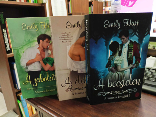 Emily Hart - A Korona lovagjai 1-3. A becstelen+Az �lvhajh�sz+A zabol�tlan