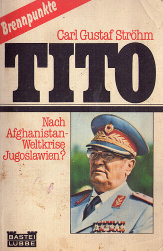 Carl Gustaf Ströhm - Tito