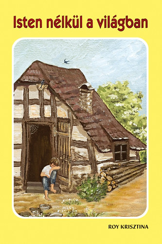 Roy Kristina - Isten nlkl a vilgban