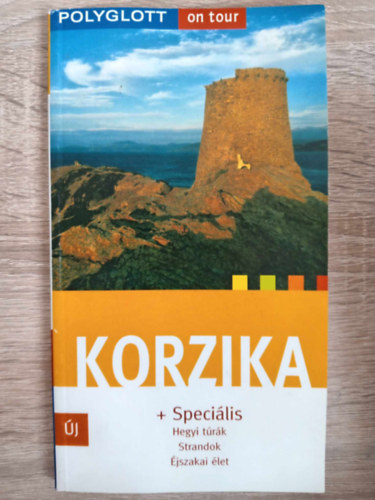 Natalie John - Korzika - Polygott-on tour (+ Speiális: Hegyi túrák, Strandok, Éjszakai élet)