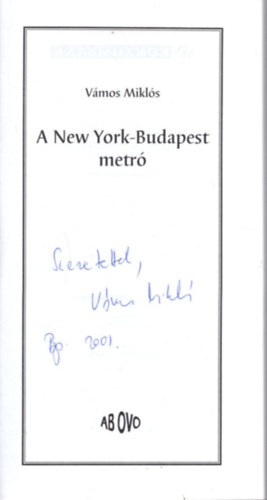 Vámos Miklós - A New york-Budapest metró - dedikált