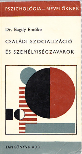 Dr. Bagdy Em�ke - Csal�di szocializ�ci� �s szem�lyis�gzavarok