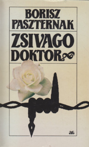 Borisz Paszternak - Zsivago doktor