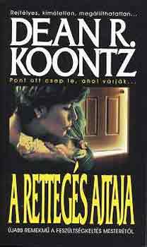 Dean R. Koontz - A retteg�s ajtaja