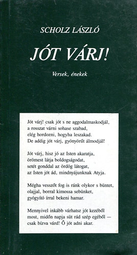 Scholz L�szl� - J�t v�rj!