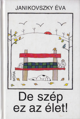 Janikovszky �va - De sz�p az �let! +   �jl�vj�  (2 db)