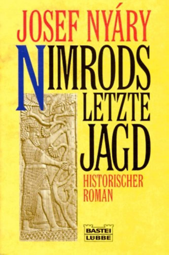 Josef Nyry - Nimrods Letzte Jagd (Bastei-Lbbe Taschenbuch Band 12194)
