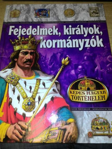 Tóth Dóra - Fejedelmek, királyok, kormányzók