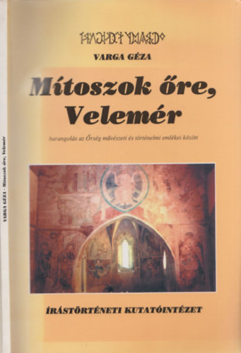 Varga Gza - Mtoszok re, Velemr