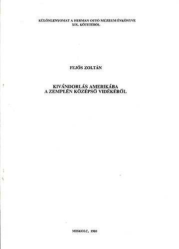 Fejős Zoltán - Kivándorlás Amerikába a Zemplén középső vidékéről